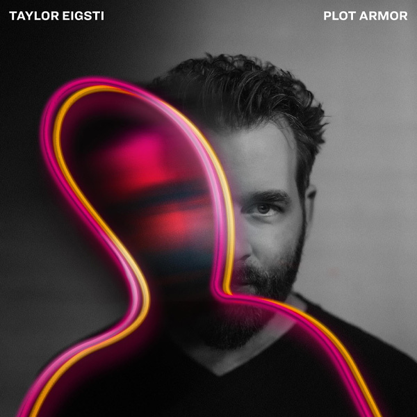 Plot Armor – Taylor Eigsti